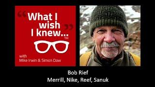 What I Wish I Knew - Bob Rief "Find benign money. The best partner is one you can pay off."