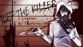 Experiment: Jeff The Killer x Listener By ThePerfectBlur Part 7