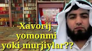 #341 Xavorij yomonmi yoki murjiylar