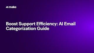 Boost Support Efficiency: AI Email Categorization Guide
