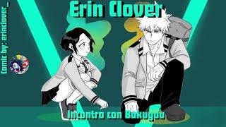 L'Incontro tra Erin e Bakugou! - Erin Clover Ep.1 - Comic by Erinclover_ - NoahDubsStuff w/Nyxes