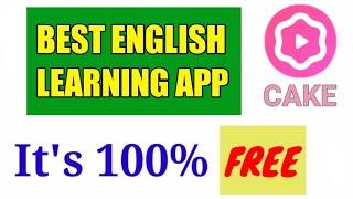 CAKE APP || 100% Free Best English Learning App