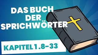 Das Buch der Sprichwörter kapitel 1.8-33