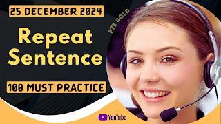 PTE Repeat Sentence - DECEMBER 2024 - MUST PRACTICE