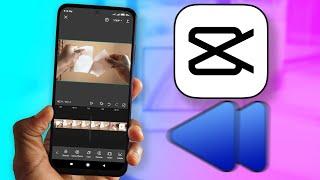 How To Reverse A Video On CapCut (Updated) - Play Videos Backwards on Android