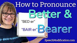 How to Pronounce Better, Bear, Bare, Bearer and Barer (Flap T/R, Vowel ɛ/e)