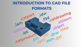 Introduction to CAD file formats (extensions)