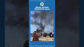 Israel Serang Pengungsi Gaza