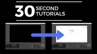 30 Second Tutorials | How To Fix OBS Chrome Black Screen When Recording