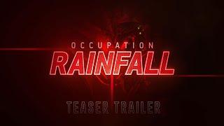 OCCUPATION: RAINFALL | Teaser Trailer