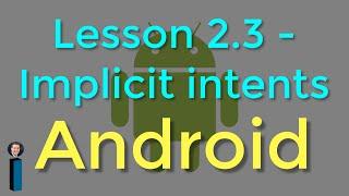 Lesson 2.3 - Implicit intents - Android Developer Fundamentals V2