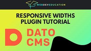 DatoCMS responsive widths plugin tutorial