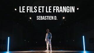 Sebastien D. - Le fils et le frangin (clip officiel)