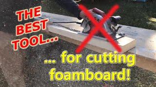 What is the best tool for cutting foamboard/rigid foam insulation?