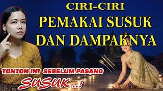 bahaya asal pasang susuk..! CIRI-CIRI PEMAKAI SUSUK DAN DAMPAK MEMAKAI SUSUK