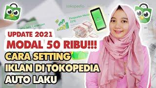 CARA PASANG IKLAN DI TOKOPEDIA PAKAI HP AUTO LAKU TERBARU UPDATE 2021 | PRODUKTIF DI TENGAH PANDEMI