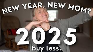 What do you spend your $$$ on? BUY LESS 2025 New Year, New Mom?