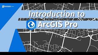 Introduction to ArcGIS Pro