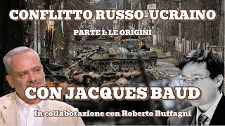 Conflitto russo-ucraino: le origini (parte I) – Con Jacques Baud