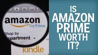 Is Amazon Prime Worth It?