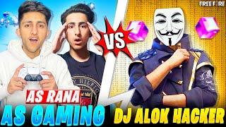 Dj Alok Hacker Vs As Gaming & As Rana Best Hacker  10,000 Diamonds  Challenge - Garena Free Fire