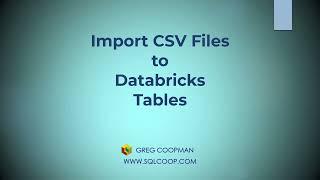 Import CSV Files into Databricks Tables