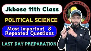 11th Class Political Science Most Important and Repeated Questions JKBOSE last Day Preparation 2025