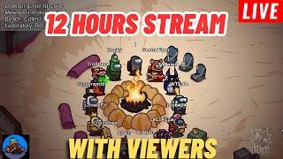  AMONG US LIVE 12 Hours Stream || PLAYING WITH VIEWERS || JOIN UP || 15 PLAYERS LOBBY