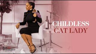 Childless Cat Lady [FULL EPISODE] | Hot & Bothered