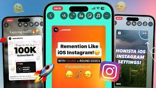 Honista V9 iOS Instagram Settings  | Share Reels Like iPhone & Remention Sound Fix | Layering Tool