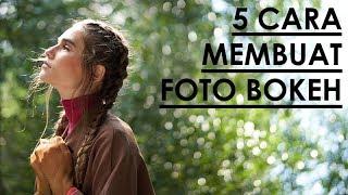 5 TIPS MEMBUAT FOTO BOKEH