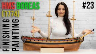 Restoration & Upgrading of the HMS BOREAS (1774) model #23 - FINISHING PAINTING