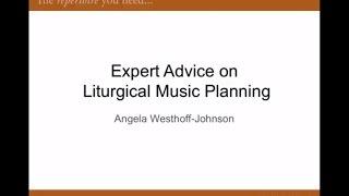 Webinar: Expert Advice on Liturgical Music Planning with Angela Westhoff-Johnson