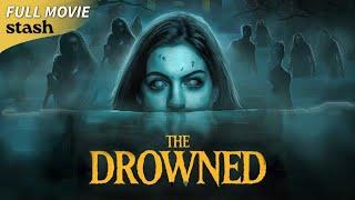 The Drowned | Supernatural Horror | Full Movie | Haunted