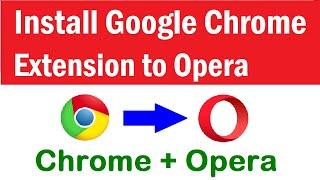How to install chrome extensions in opera browser | How to Run chrome extensions in opera