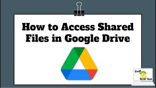 Accessing Shared Files in Google Drive (Shared with Me)
