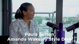 Paula Sutton | Amanda Wakeley Style DNA