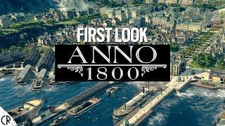 First Look - Anno 1800 - Gameplay