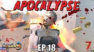 7 Days To Die - Apocalypse EP18 (Alpha 18)