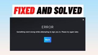 How to Fix Steam error code E84 | Steam Something Went Wrong While Attempting To Sign You In