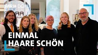 Der Reutlinger Ausnahmefriseur Roberto Laraia und sein Team - Einmal Haare schön | SWR Doku