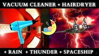 10 Hours Vacuum Cleaner + Hairdryer + Rain + Thunder + Spaceship sound | Sleep, Relax, Soothe a baby