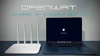 OpenWRT Xiaomi Mi Router 4A Gigabit Edition MAC M1