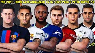 PES 2021 - NOVO SAVE ATUALIZADO 16/07/2022 PARA O PATCH BMPES 7.5 OU 7.6 - LINK NA DESCRIÇÃO