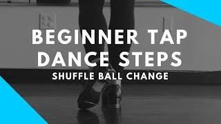 Beginner Tap Dance Steps - SHUFFLE BALL CHANGE