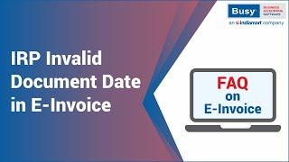 Error from IRP Invalid document date (Hindi) | इ-इनवॉइस इन बिजी | डॉक्यूमेंट डेट एरर |