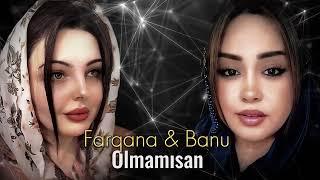 FARQANA & BANU - Olmamısan | 2024