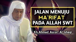 Jalan Menuju Ma'rifat Pada Allah || Kh Ahmad Asrori Al Ishaqi