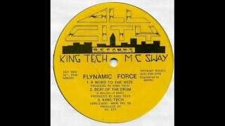 King Tech & MC Sway (Flynamic Force) - A Word To The Wize