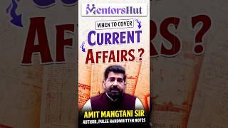 When To Cover Current Affairs for UPSC Prelims Exam | Amit Mangtani Sir | MentorsHut